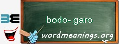 WordMeaning blackboard for bodo-garo